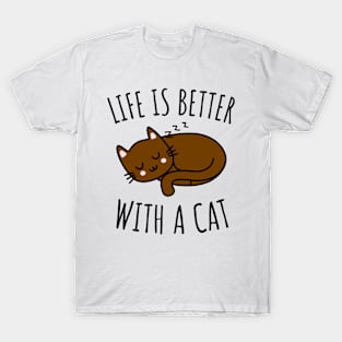 Life is Better With a Cat T-Shirt